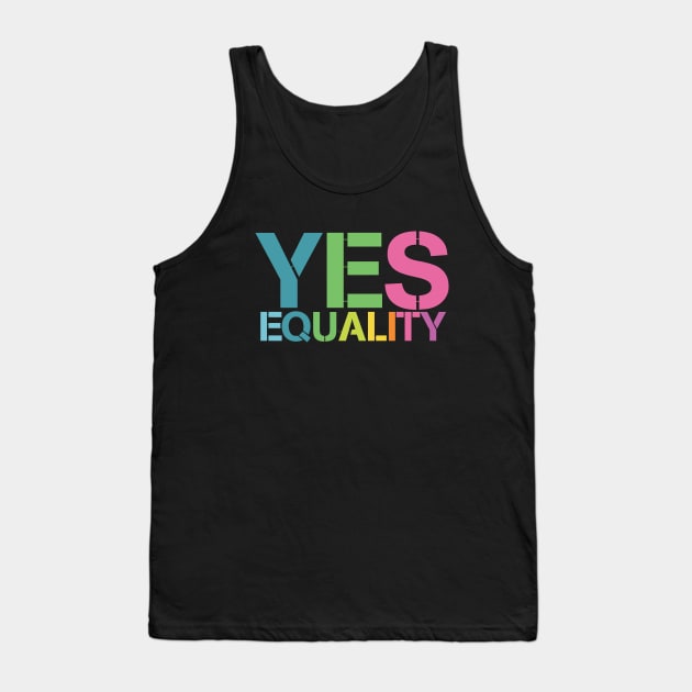 Yes to Equality Tank Top by SteelWoolBunny